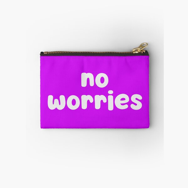 Item preview, No Worries designed and sold by glowdesigns.