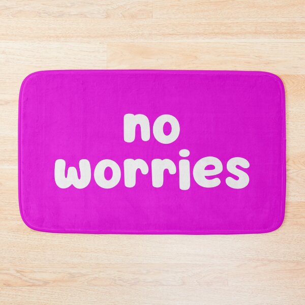 Item preview, No Worries designed and sold by glowdesigns.
