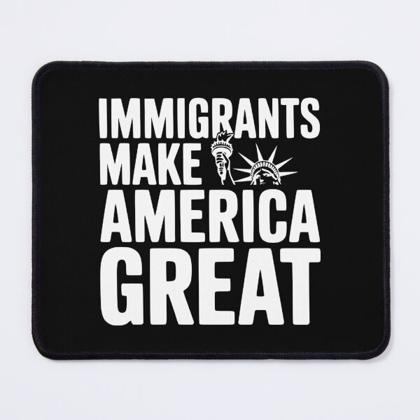 Item preview, Immigrants Make America Great designed and sold by Frank Ring.