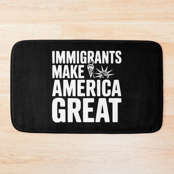 Item preview, Immigrants Make America Great designed and sold by Frank Ring.