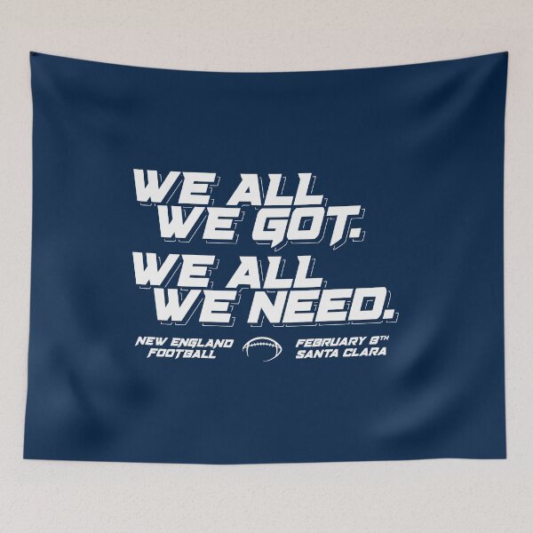 Item preview, We All We Got New England Football designed and sold by The Fonsecastein Shop.