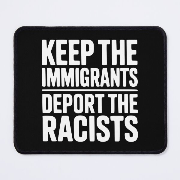 Item preview, Keep The Immigrants Deport the Racists designed and sold by Frank Ring.