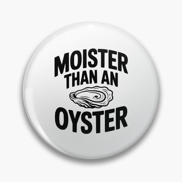 Item preview, Moister than an Oyster designed and sold by Frank Ring.