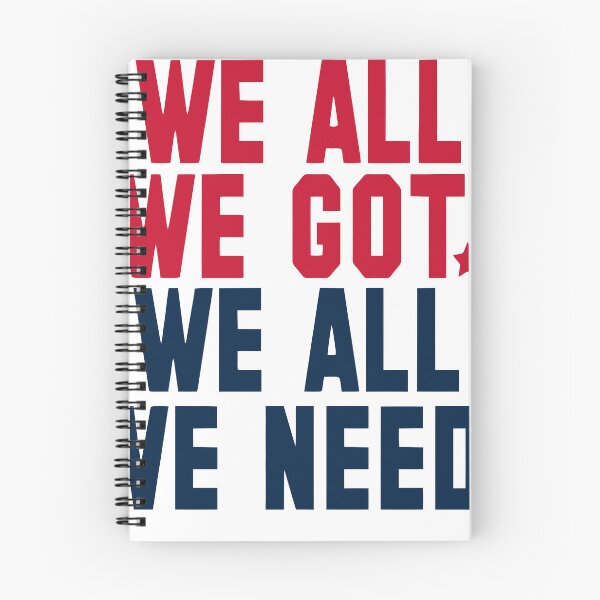 Item preview, We All We Got We All We Need New England designed and sold by StickyWycky.