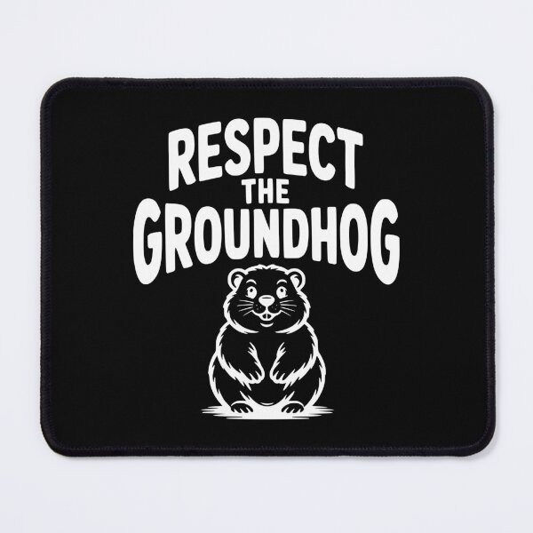 Item preview, Respect the Groundhog designed and sold by Frank Ring.