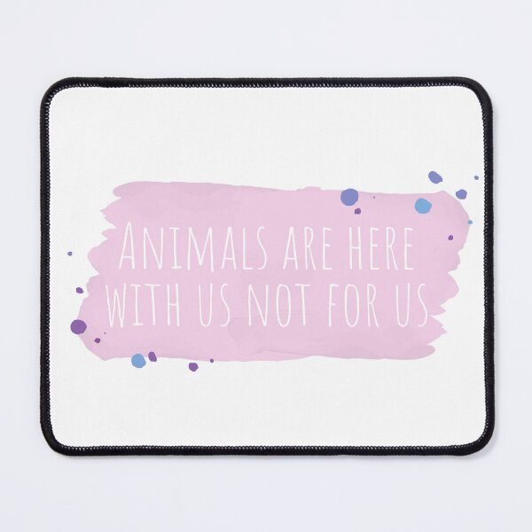 Item preview, Animals are here with us not for us pink background designed and sold by Thought2reality.