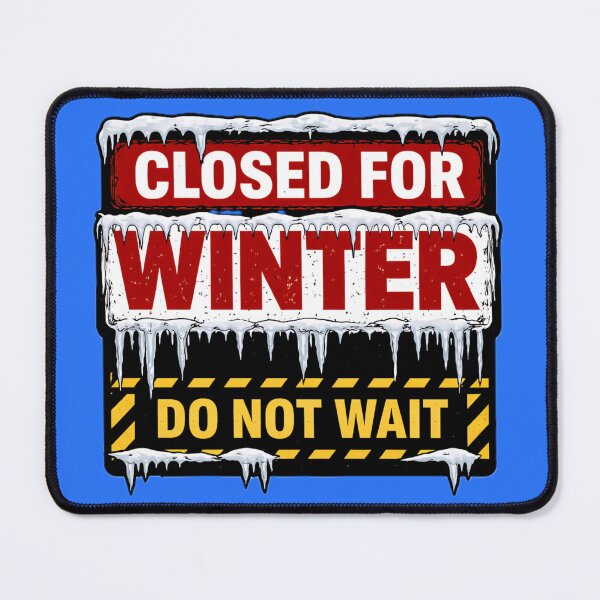 Item preview, CLOSED FOR WINTER (DO NOT WAIT) designed and sold by Rare Plus Apparel!.
