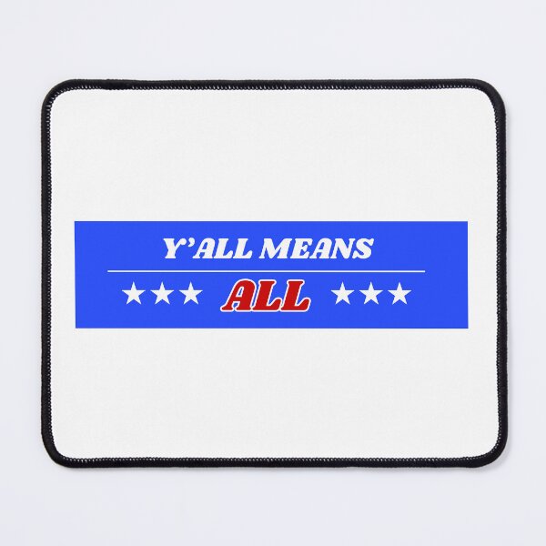 Item preview, Y'all means ALL designed and sold by mockingboid.
