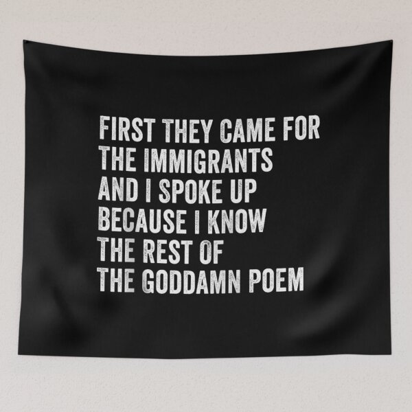 Item preview, First They Came For The Immigrants Social Justice Human Rights Poem designed and sold by SaboCollita.