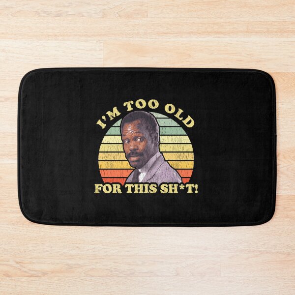 Item preview, I'M Too Old For This Sht Worn designed and sold by PeterMorteRose.