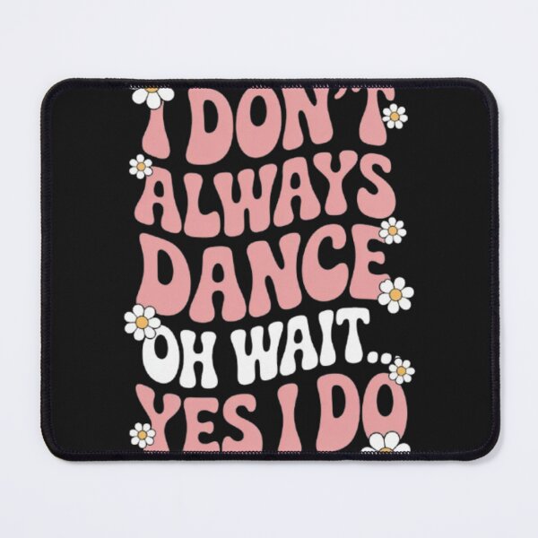 Item preview, I Don’t Always Dance Funny T-Shirt | Retro Groovy Dance Shirt | Disco Quote Graphic Tee designed and sold by Youpiworld.