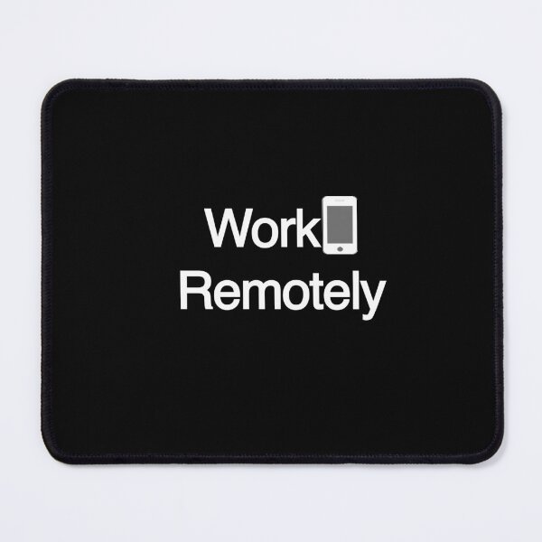 Item preview, Work Remotely designed and sold by SPF14.