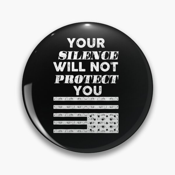 Item preview, Your silence will not protect you designed and sold by remerasnerdas.