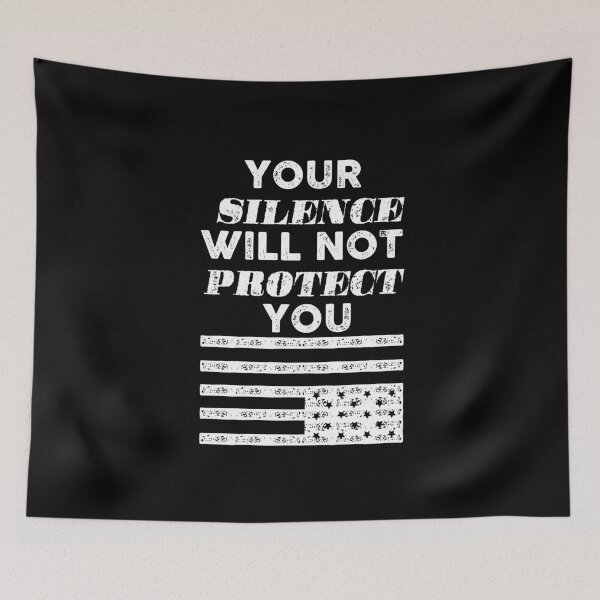 Item preview, Your silence will not protect you designed and sold by remerasnerdas.