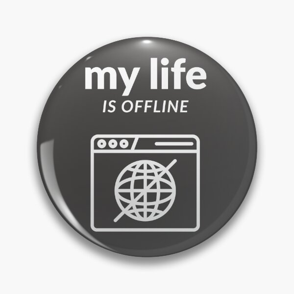 Item preview, my life is offline designed and sold by absurdiculous.