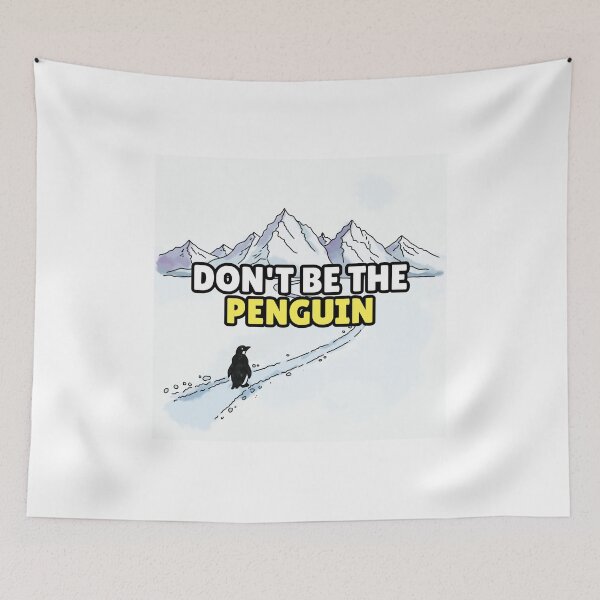 Item preview, Don’t Be the Penguin designed and sold by Jagyasini Singh.