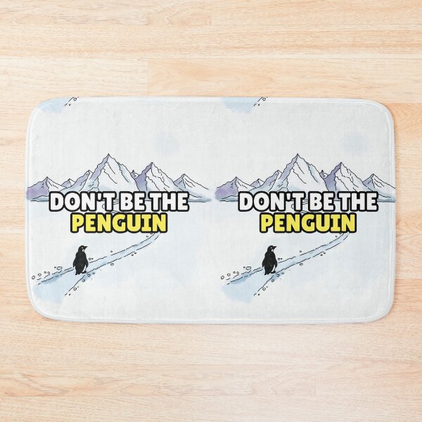 Item preview, Don’t Be the Penguin designed and sold by Jagyasini Singh.