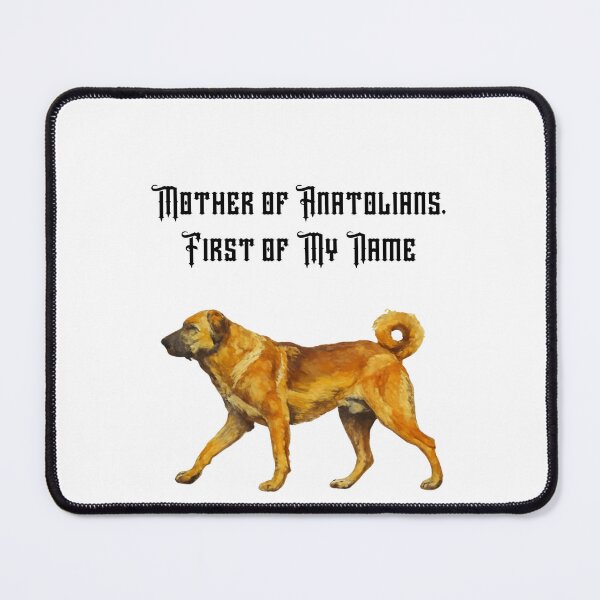 Item preview, Mother of Anatolians, First of My Name designed and sold by Foxy Candy.