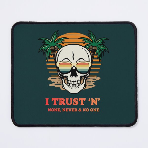 Item preview, I Trust N None Never No One designed and sold by THEVONZA.