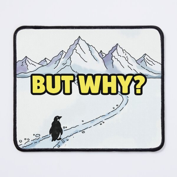 Item preview, But Why Penguin Meme designed and sold by Jagyasini Singh.