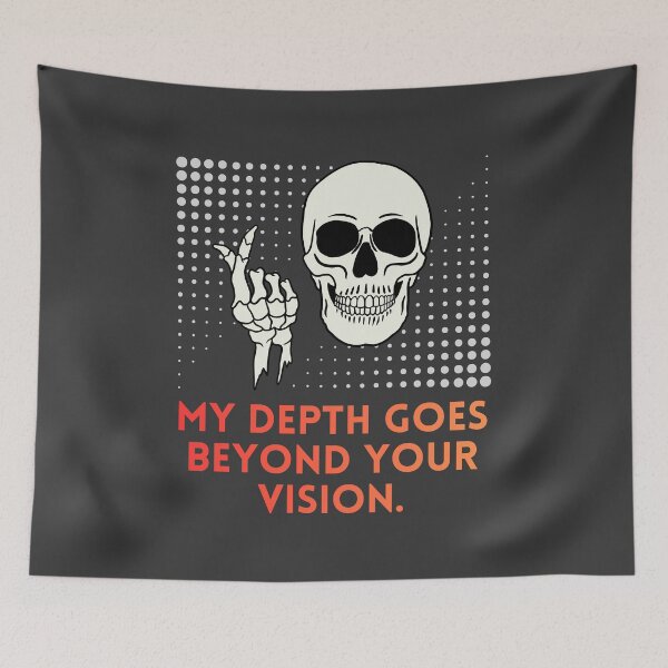 Item preview, My Depth Goes Beyond Your Vision designed and sold by THEVONZA.