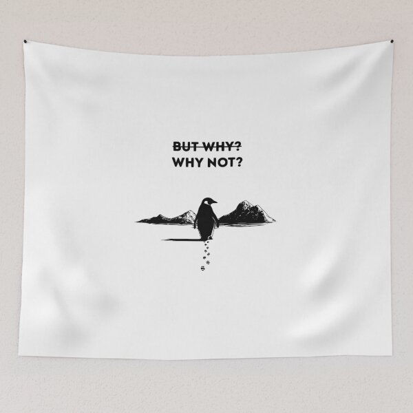 Item preview, Why Not? - Funny Motivational Penguin Black and White Art designed and sold by FOFANOS28.