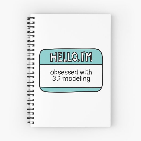Item preview, I'm Obsessed with 3D Modeling Fun Name Tag designed and sold by MaryAller.