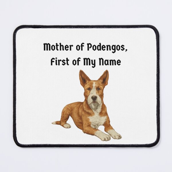 Item preview, Mother of Podengos, First of My Name designed and sold by Foxy Candy.