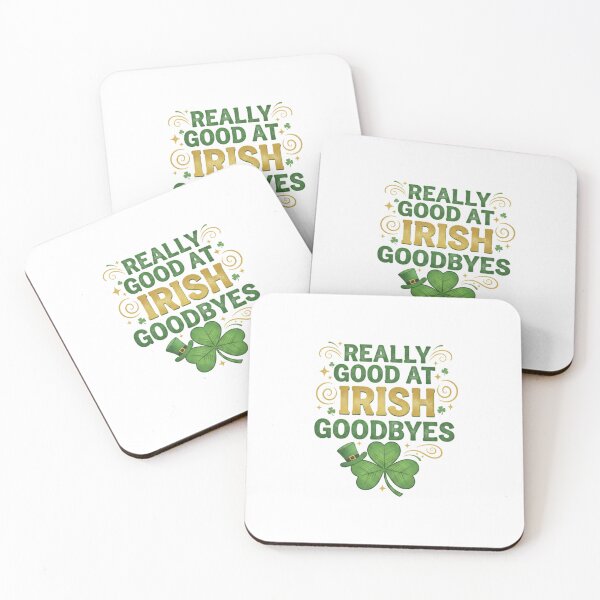 Item preview, Really Good at Irish Goodbyes designed and sold by Inappropriate Ink.