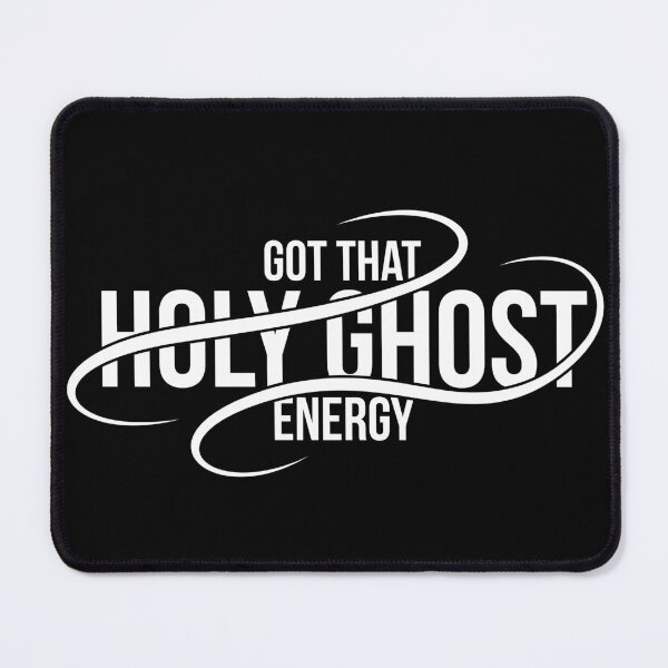 Item preview, Got That Holy Ghost Energy designed and sold by Josh Meyer Designs.
