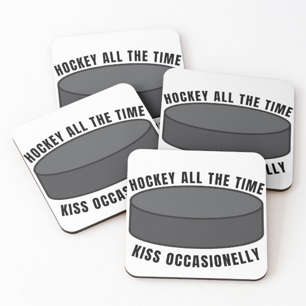 Item preview, hockey all the time kiss occasionally designed and sold by charlythevine14.