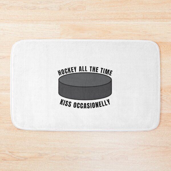 Item preview, hockey all the time kiss occasionally designed and sold by charlythevine14.