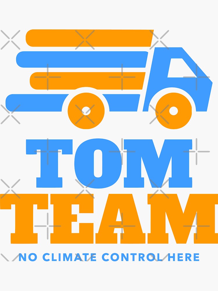"TOM Team No Climate Control Here" Sticker by Swagazon Redbubble