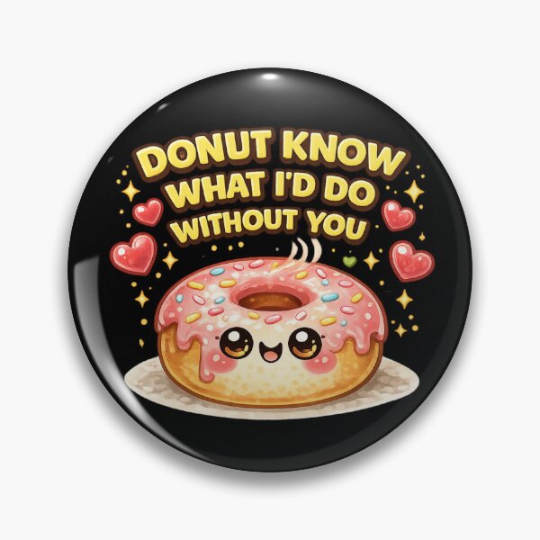 Item preview, Donut Know Without You Pun designed and sold by Papier Atelier Art.