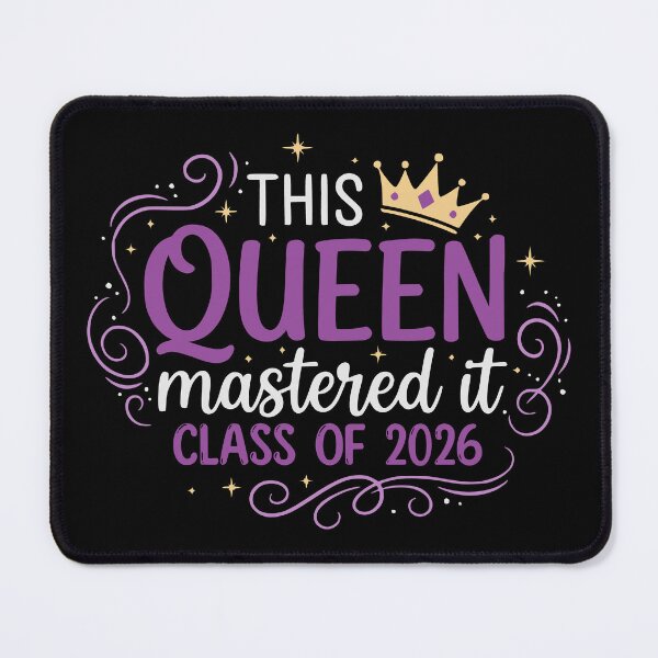 Item preview, This Queen Mastered It - Class Of 2026 III designed and sold by Lemon Pepper.