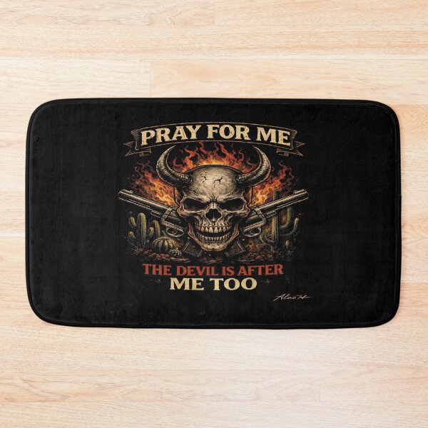 Item preview, Pray For Me – The Devil Is After Me Too Dark Western Skull Design designed and sold by alizo74.