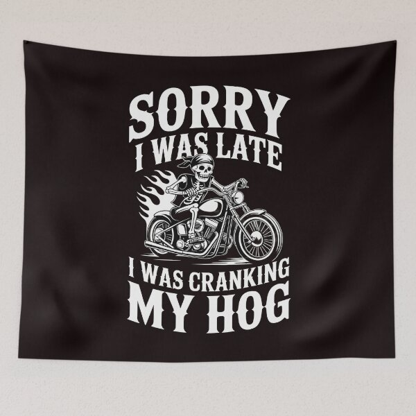 Item preview, Sorry I Was Late I Was Cranking My Hog – Biker Skeleton Motorcycle Club Humor designed and sold by Redgiant87x.