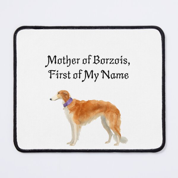 Item preview, Mother of Borzois, First of My Name designed and sold by Foxy Candy.