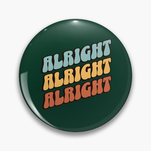 Item preview, Alright, Alright, Alright designed and sold by AtomicAlias.