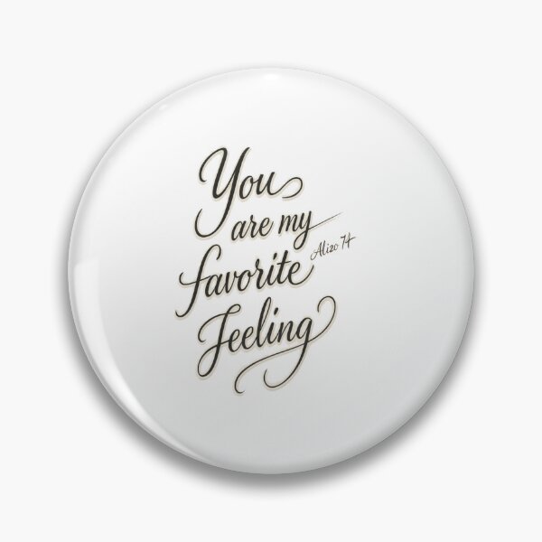 Item preview, You Are My Favorite Feeling – Romantic Typography Quote Design designed and sold by alizo74.
