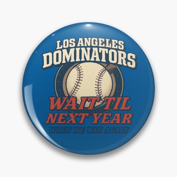 Item preview, Wait til Next Year! LAD Baseball designed and sold by joebugdud.