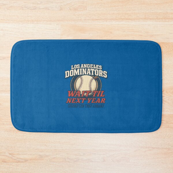 Item preview, Wait til Next Year! LAD Baseball designed and sold by joebugdud.