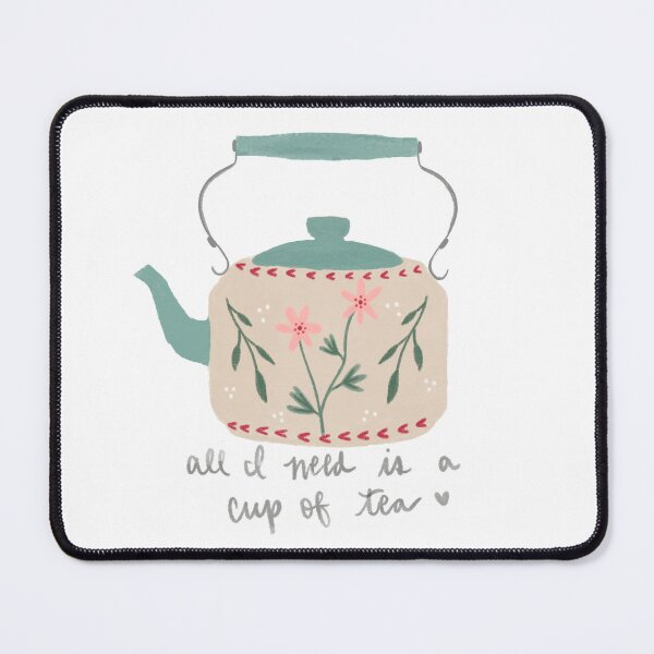 Item preview, All I Need is a Cup of Tea designed and sold by cozyteabag.