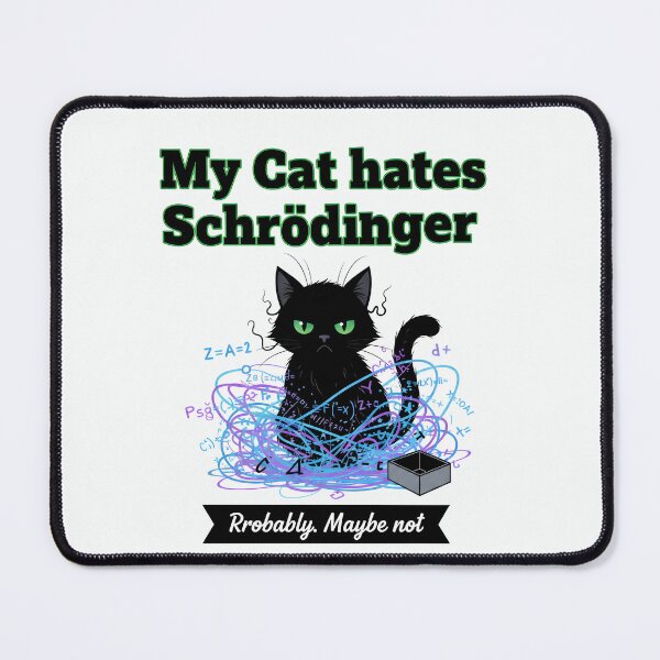 Item preview, My Cat Hates Schrödinger. Cat designed and sold by Artquinox.
