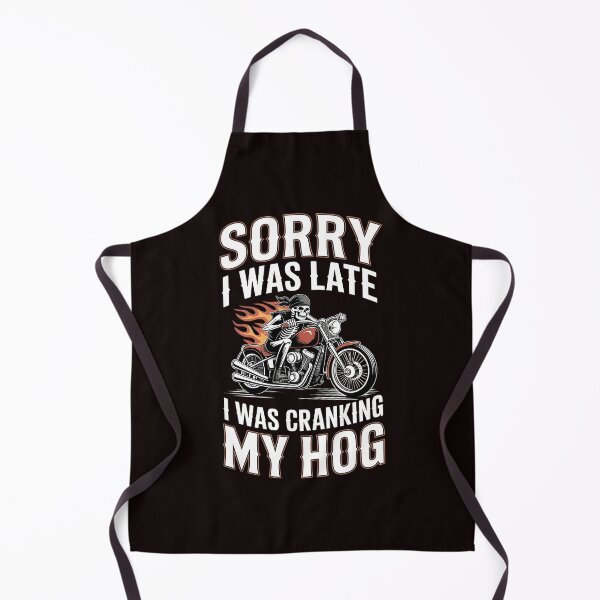 Item preview, Sorry I Was Late I Was Cranking My Hog – Motorcycle Rider Skeleton Joke designed and sold by Redgiant87x.