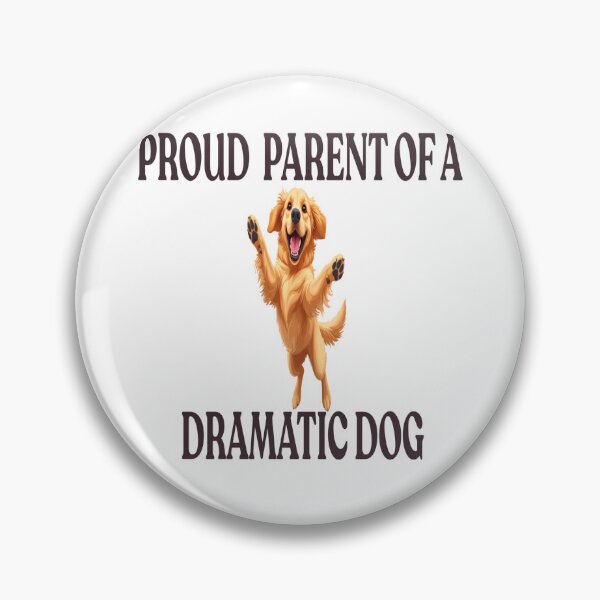 Item preview, Proud Parent of a Dramatic Dog – Funny Dog Lover Gift designed and sold by wearlyy.