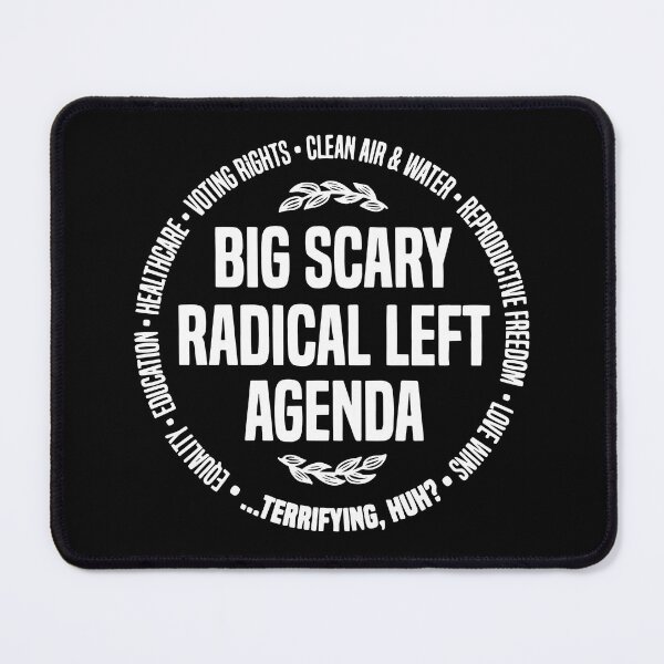 Item preview, Big Scary Radical Left Agenda Funny Liberal Satire designed and sold by kjanedesigns.
