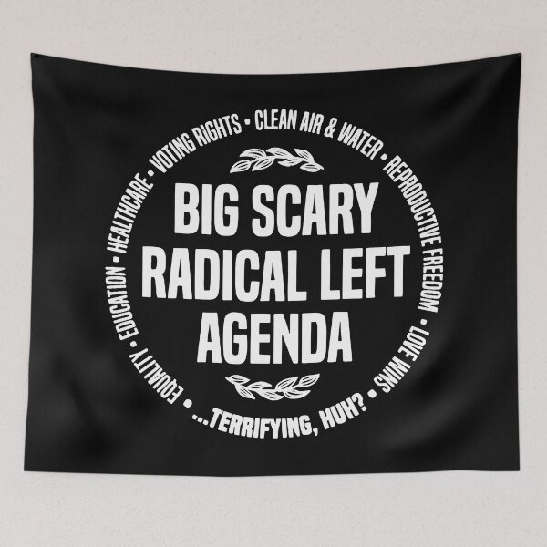 Item preview, Big Scary Radical Left Agenda Funny Liberal Satire designed and sold by kjanedesigns.