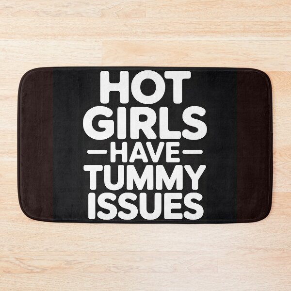 Item preview, Hot Girls Have Tummy Issues designed and sold by Viktorio Art Shop.
