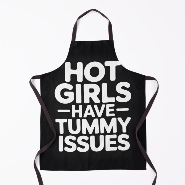 Item preview, Hot Girls Have Tummy Issues designed and sold by Viktorio Art Shop.